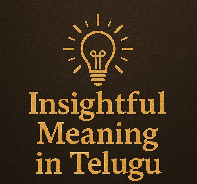 Insightful Meaning in Telugu